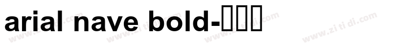 arial nave bold字体转换